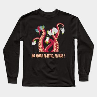 No more plastic, please ! Long Sleeve T-Shirt